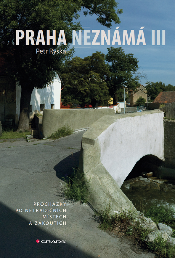 Praha Neznámá III - třetí díl známé knihy je již v prodeji!